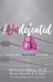 Paperback #undefeated: Prayer Never Loses Book