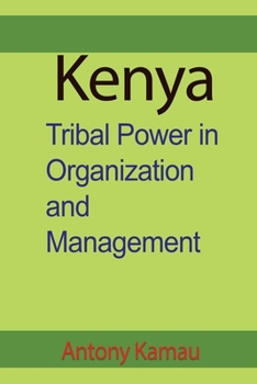 Paperback Kenya: Tribal Power in Organization and Management Book