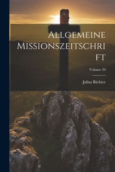 Paperback Allgemeine Missionszeitschrift; Volume 20 [German] Book
