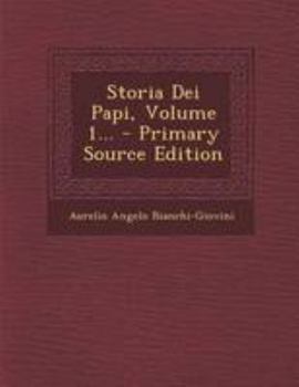 Paperback Storia Dei Papi, Volume 1... [Italian] Book