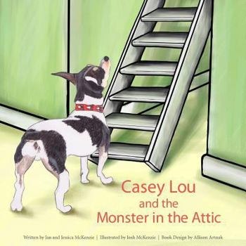 Paperback Casey Lou and the Monster in the Attic Book