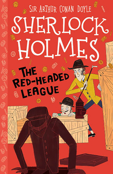 The Red-Headed League - Book #5 of the Sherlock Holmes Children's Collection