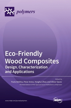 Hardcover Eco-Friendly Wood Composites: Design, Characterization and Applications Book