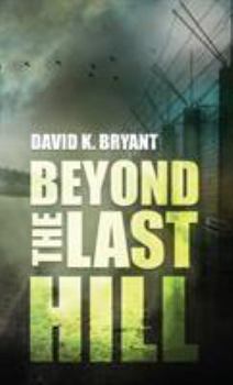 Beyond the Last Hill