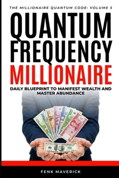 Investing Wealth Mastery: Advanced Integration for multi-million dollar success (Millionaire Quantum Code)