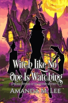 Witch Like No One Is Watching (Wicked Witches of the Midwest)