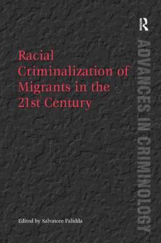 Hardcover Racial Criminalization of Migrants in the 21st Century Book