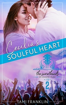 Cecilia's Soulful Heart (The Sweethearts of Country Music) - Book #3 of the Sweethearts of Country Music