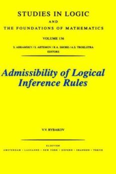 Hardcover Admissibility of Logical Inference Rules: Volume 136 Book