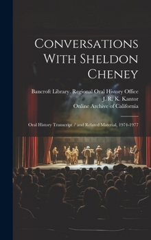 Hardcover Conversations With Sheldon Cheney: Oral History Transcript / and Related Material, 1974-1977 Book