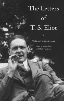 The Letters of T.S. Eliot 2: 1923-28 - Book #2 of the Letters of T.S. Eliot