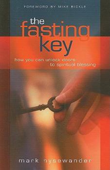 Paperback The Fasting Key: How You Can Unlock Doors to Spiritual Blessing Book