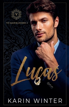 Lucas (The Valeur Billionaires)