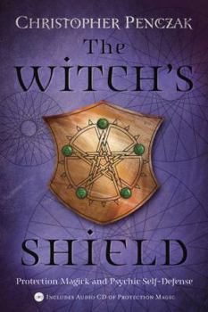 Paperback The Witch's Shield: Protection Magick and Psychic Self-Defense Book