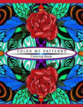 Paperback Color Me Patterns Coloring Book: 50 Templates to Color and Relax Book