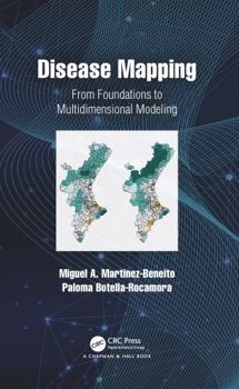 Paperback Disease Mapping: From Foundations to Multidimensional Modeling Book