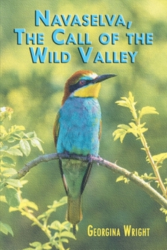 Paperback Navaselva, The Call of the Wild Valley Book