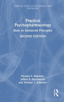 Hardcover Practical Psychopharmacology: Basic to Advanced Principles Book