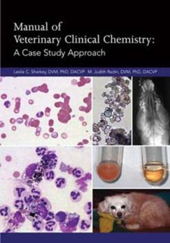 Paperback Manual of Veterinary Clinical Chemistry: A Case Study Approach Book