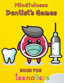 Paperback Mindfulness Dentist's Games Book For Teenagers: 8.5''x11''/dentist coloring book