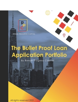 Paperback The Bullet Proof Loan Application Portfolio: by Rende Progress Capital Book