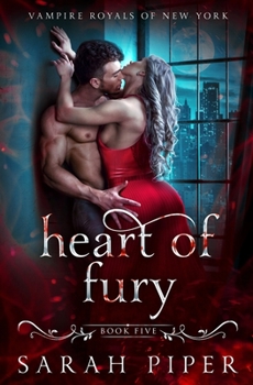 Heart of Fury: A Dark Vampire Romance (Vampire Royals of New York: Gabriel) - Book #2 of the Vampire Royals of New York: Gabriel