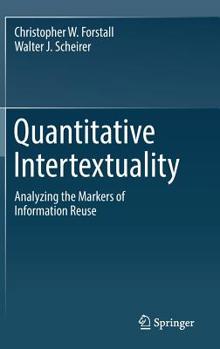 Hardcover Quantitative Intertextuality: Analyzing the Markers of Information Reuse Book