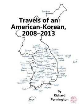 Paperback Travels of an American-Korean, 2008?2013 Book
