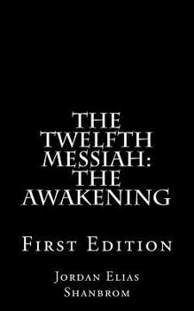Paperback The Twelfth Messiah: The Awakening Book
