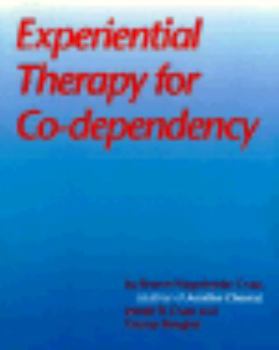 Paperback Experiential Therapy for Co-Dependency Book