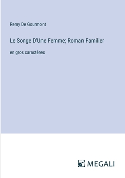 Paperback Le Songe D'Une Femme; Roman Familier: en gros caractères [French] Book