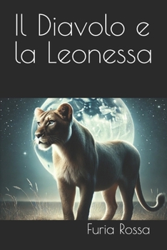 Paperback Il Diavolo e la Leonessa [Italian] Book