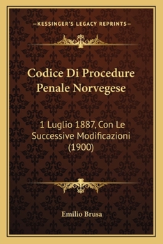 Paperback Codice Di Procedure Penale Norvegese: 1 Luglio 1887, Con Le Successive Modificazioni (1900) [Italian] Book