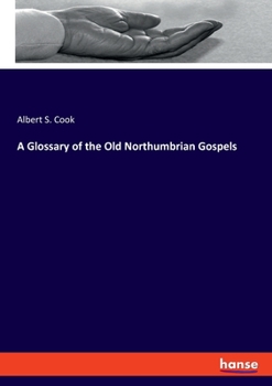 Paperback A Glossary of the Old Northumbrian Gospels Book