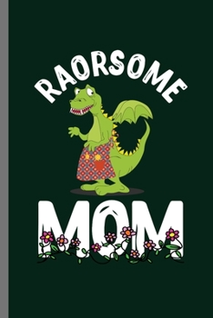 Paperback Raorsome Mom: For Dinosaurs Animal Lovers Cute Animal Composition Book Smiley Sayings Funny Vet Tech Veterinarian Animal Rescue Sarc Book