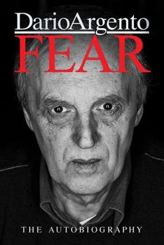Hardcover Fear: The Autobiography of Dario Argento Book