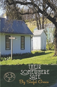 Paperback Their Somewhere Safe: Rayne Falls Ranch Book 2 Book