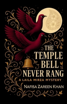 The Temple Bell Never Rang: A Laila Mirza Mystery (Laila Mirza Mysteries)