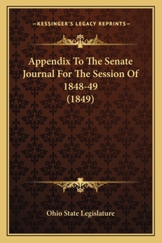 Paperback Appendix To The Senate Journal For The Session Of 1848-49 (1849) Book