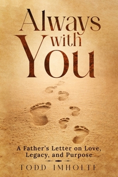 Paperback Always With You: A Father's Letter on Love, Legacy, and Purpose Book