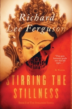 Stirring the Stillness: Book I of The Stillness Trilogy