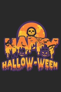 Happy Hallow-ween: Halloween blank journal pages for all horror fans | 120 pages for vampires, ghouls, witches and zombies | 6x9" inches