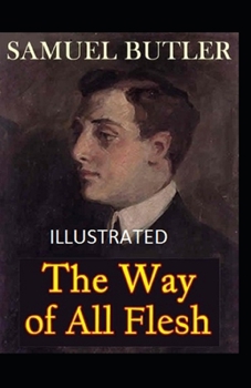 Paperback The Way of All Flesh Illustrated Book