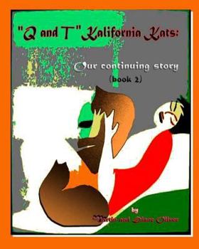 Paperback "Q & T" The Kalifornia Kats: Our Continuing Story Book