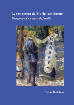 Le testament de Marie-Antoinette (French Edition)