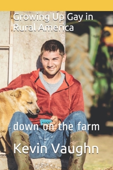 Paperback Growing Up Gay in Rural America: down on the farm Book