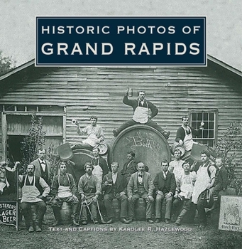 Hardcover Historic Photos of Grand Rapids Book