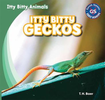 Itty Bitty Geckos - Book  of the Itty Bitty Animals