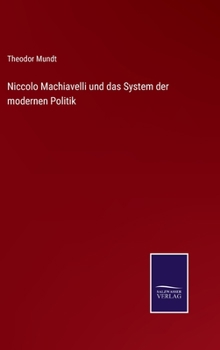 Hardcover Niccolo Machiavelli und das System der modernen Politik [German] Book