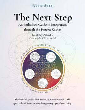 Paperback The Next Step: An Embodied Guide to Integration Through the Pancha Koshas Book